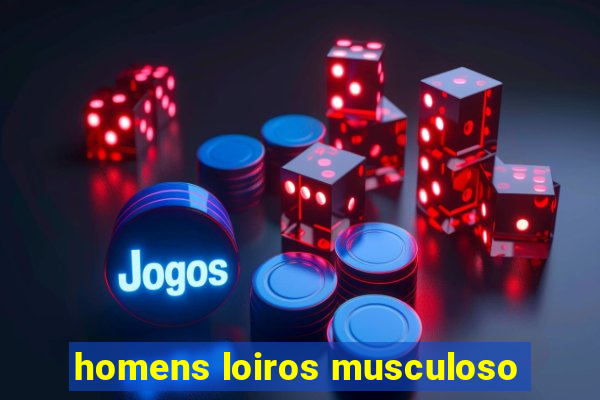 homens loiros musculoso